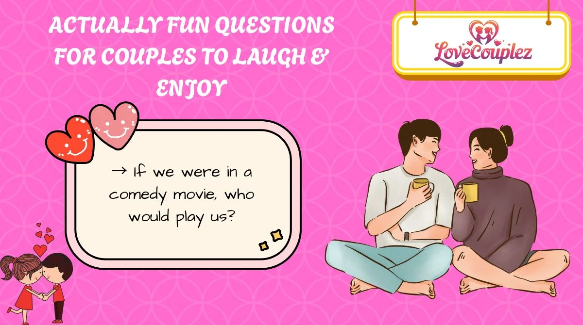 Actually Fun Questions for Couples to Laugh & Enjoy
