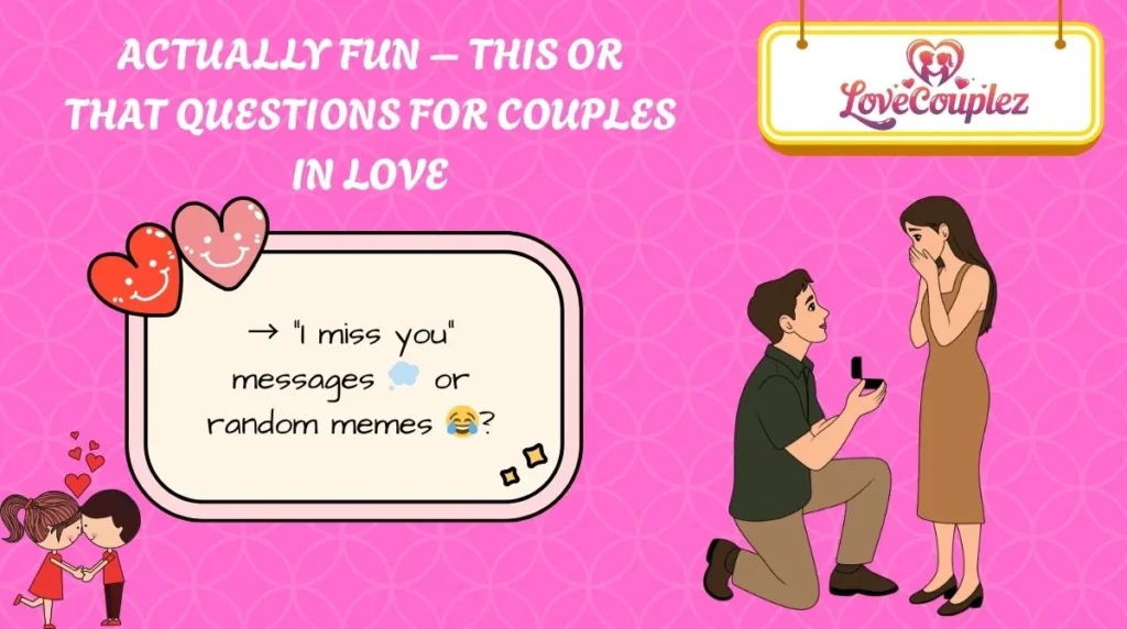 Actually Fun – This or That Questions for Couples in Love