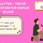 Actually Fun – This or That Questions for Couples in Love