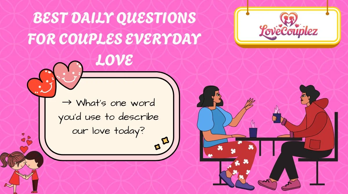 Best Daily Questions for Couples Everyday Love