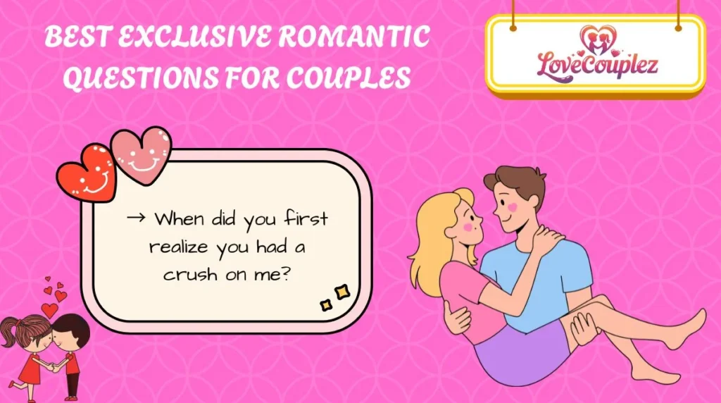 Best Exclusive Romantic Questions For Couples