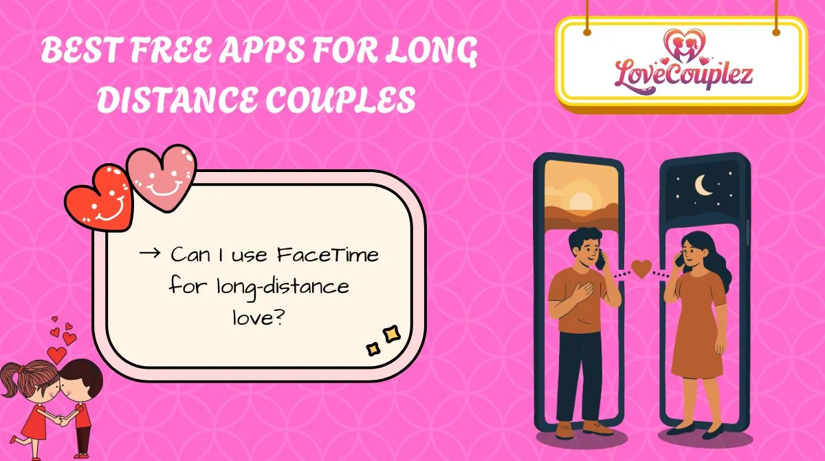 Best FREE Apps for Long Distance Couples