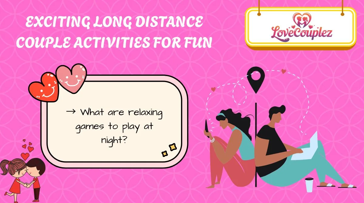 Exciting Long Distance Couple Activities for FUN