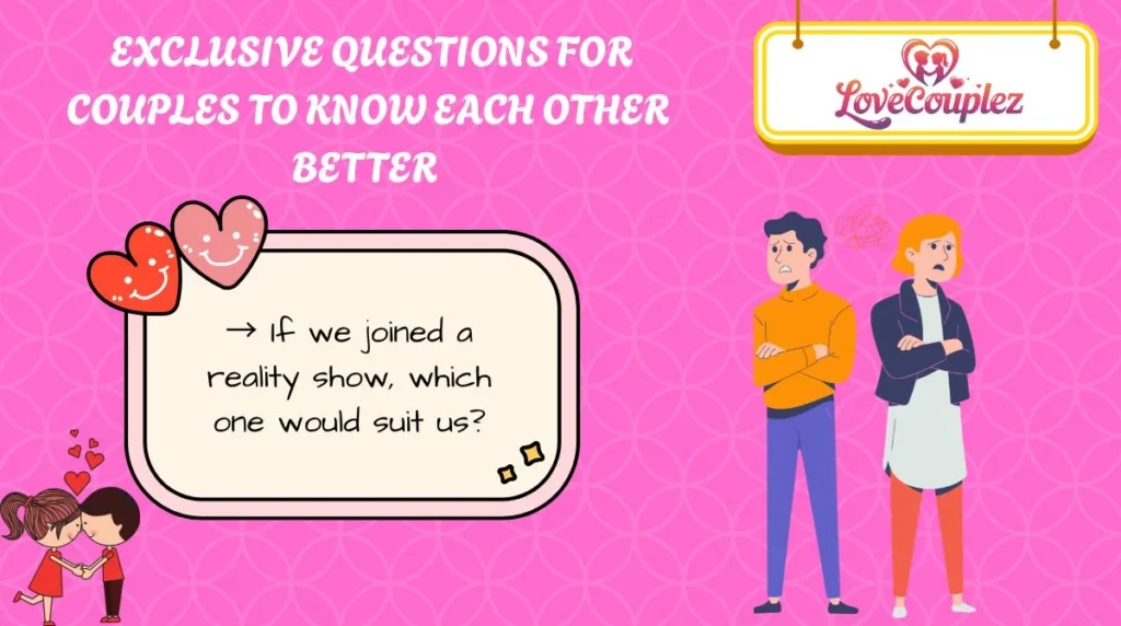Exclusive Questions for Couples to Know Each Other Better