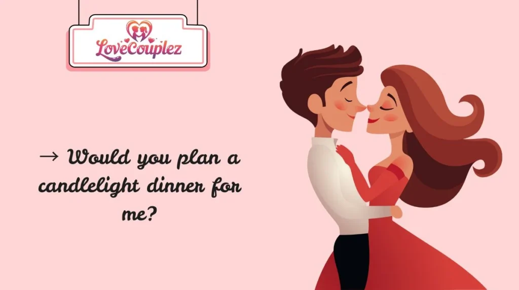 Romantic Truth or Dare Questions