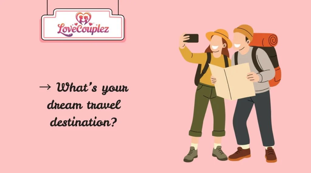 Travel & Adventure Questions for Couples