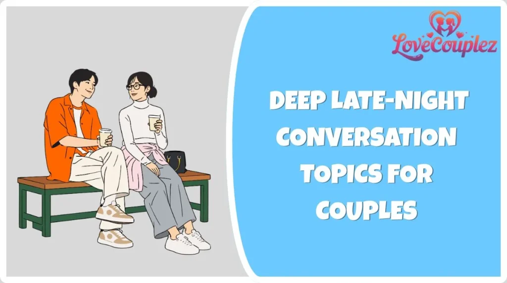 Deep Late-Night Conversation Topics for Couples