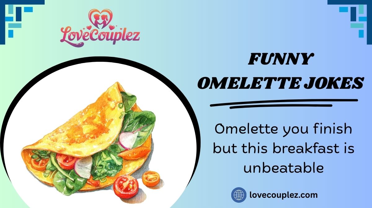 Funny Omelette Jokes