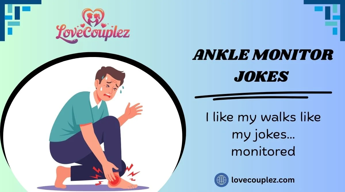 Ankle Monitor Jokes