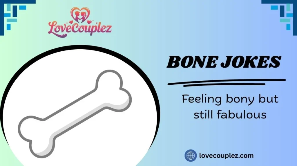 Bone Jokes