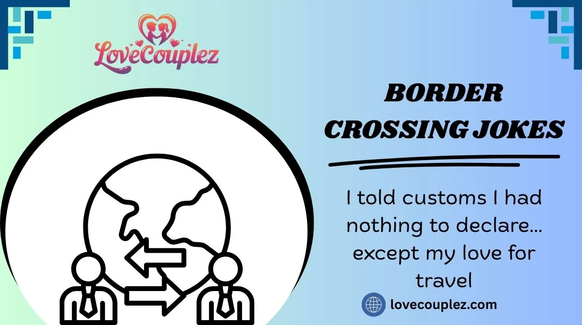 Border Crossing Jokes