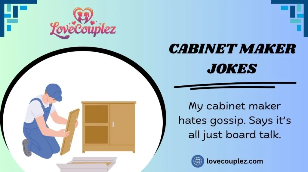 Cabinet Maker Jokes