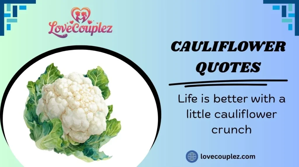 Cauliflower Quotes