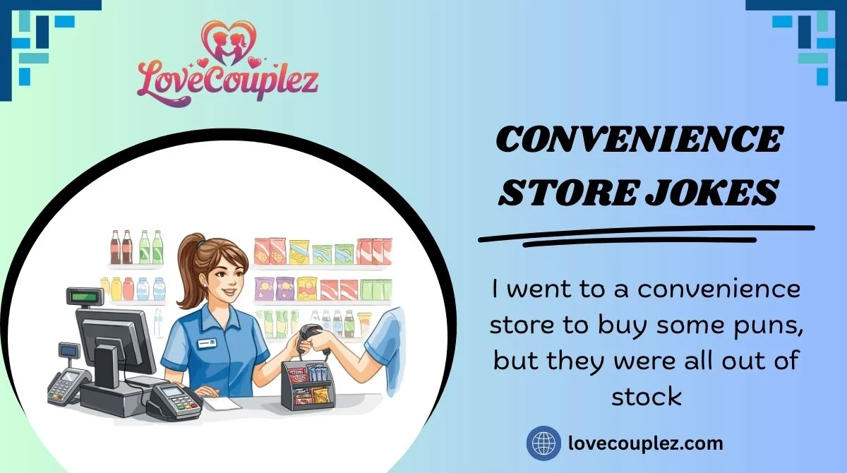 Convenience Store Jokes