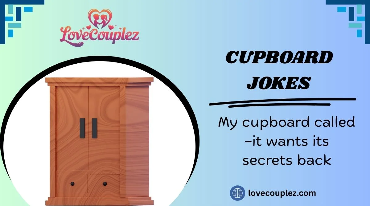 Cupboard Jokes