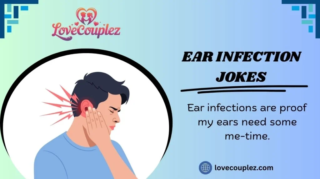 Ear Infection Jokes