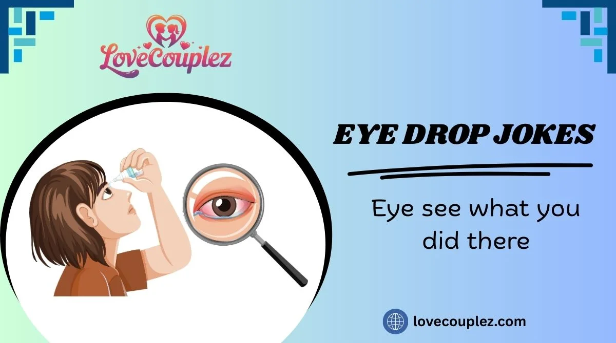 Eye Drop Jokes