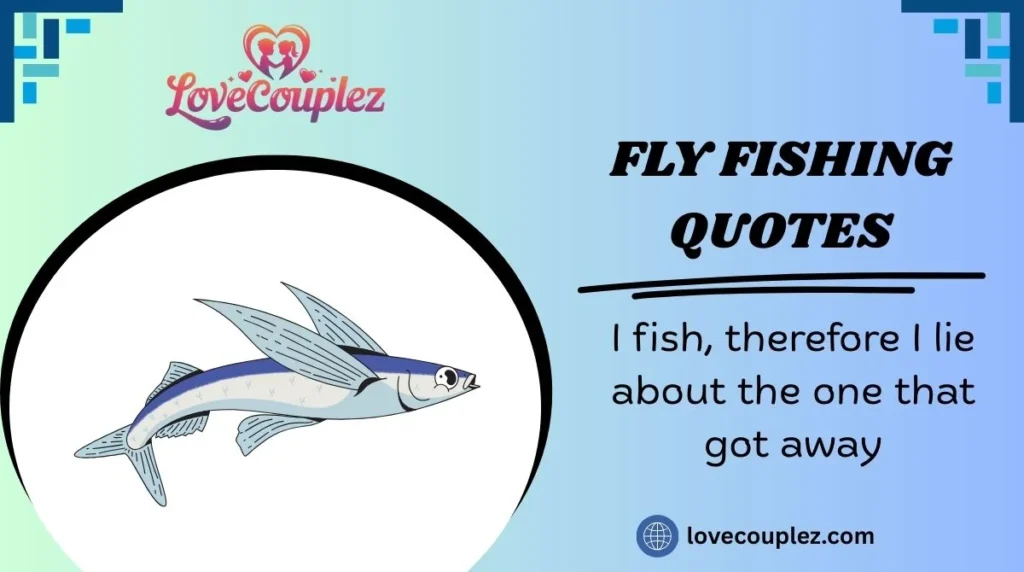 Fly Fishing Quotes