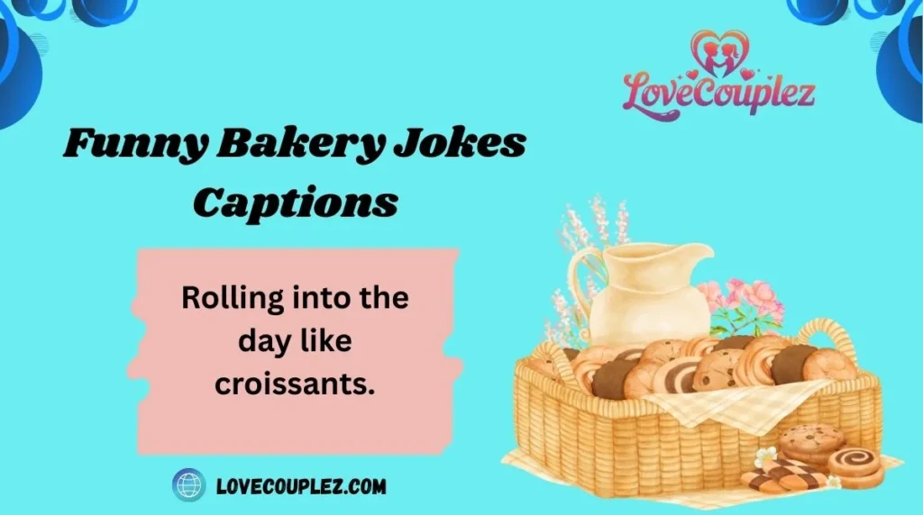 Funny Bakery Jokes Captions