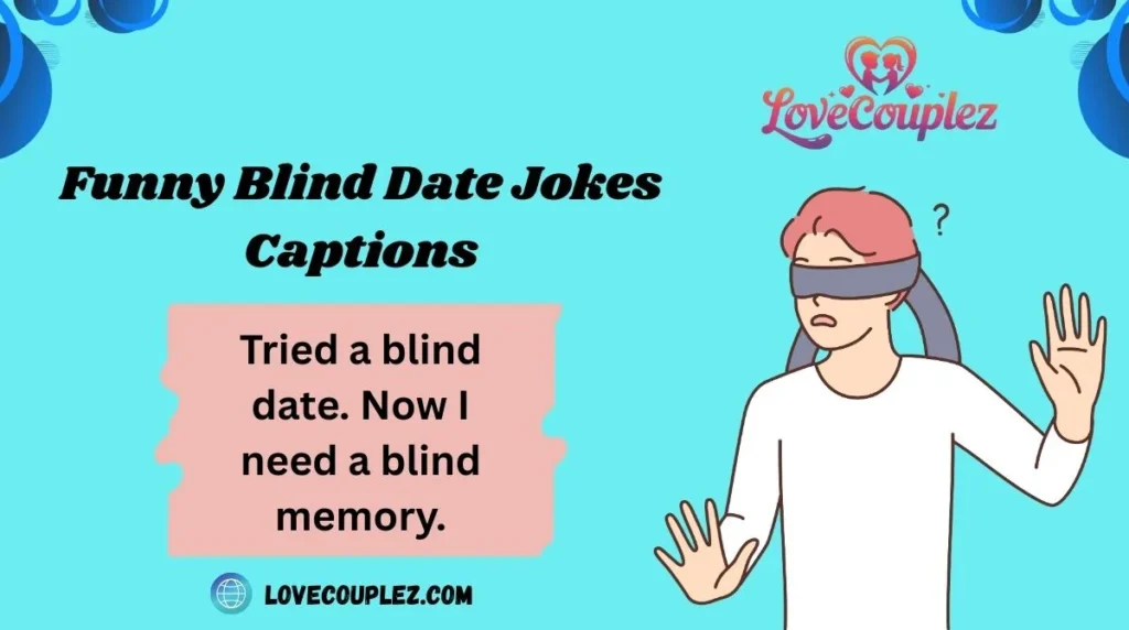 Funny Blind Date Jokes Captions
