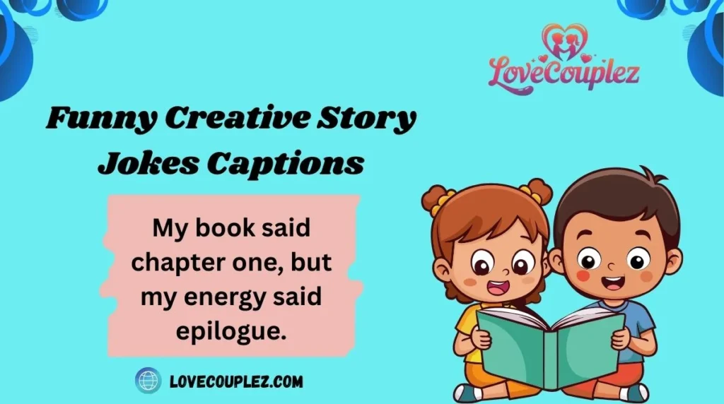 Funny Creative Story Jokes Captions