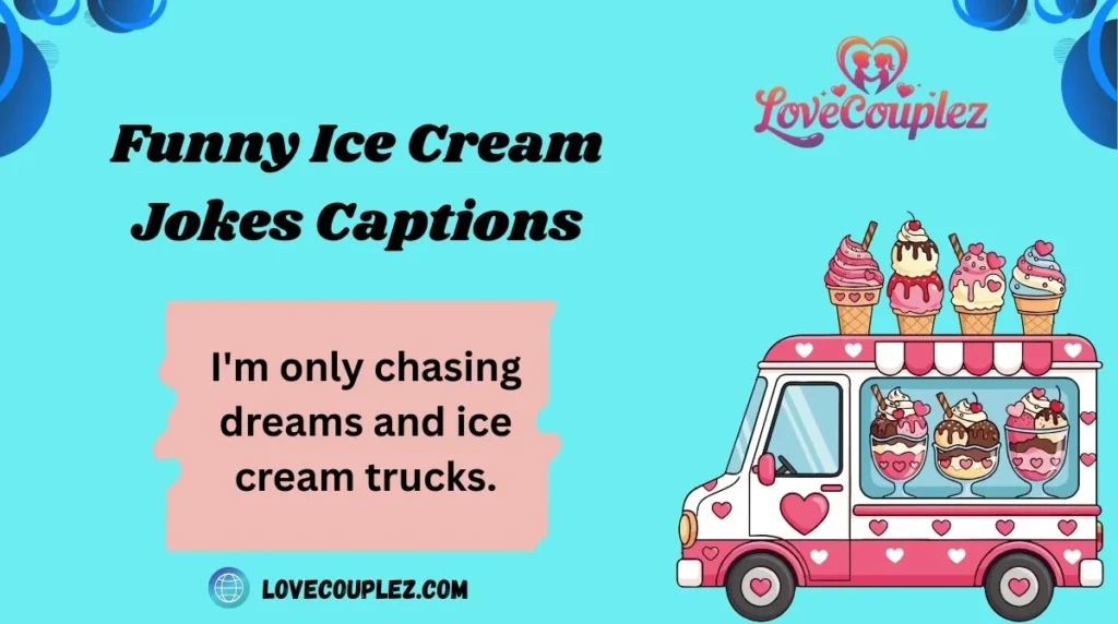 Funny Ice Cream Jokes Captions