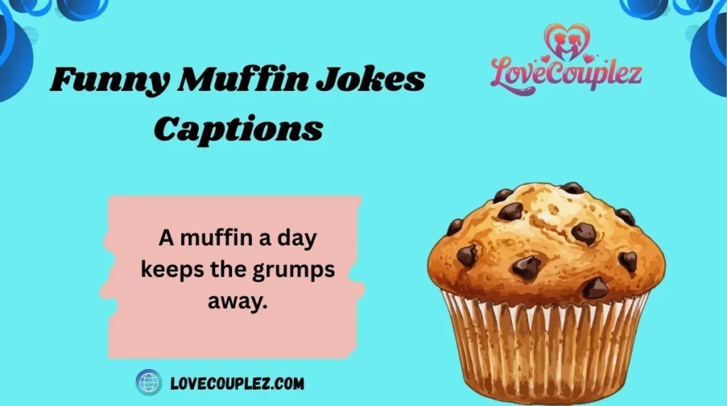 Funny Muffin Jokes Captions
