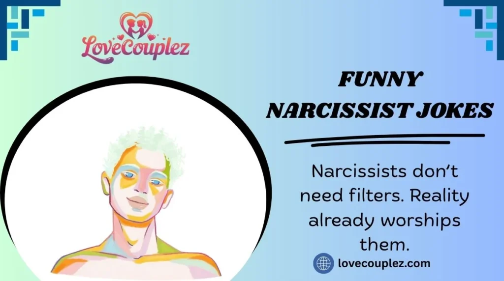 Funny Narcissist Jokes