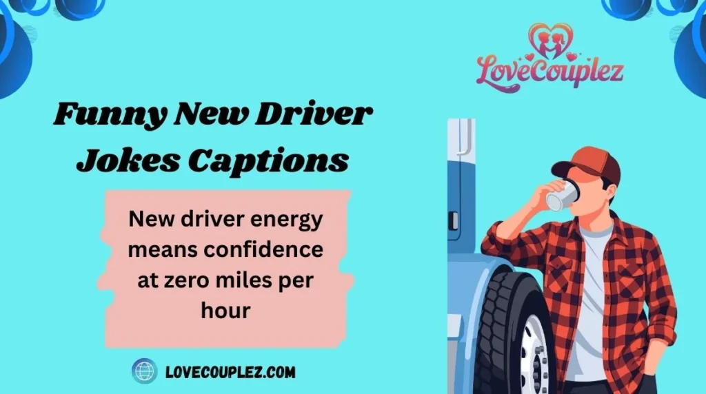 Funny New Driver Jokes Captions