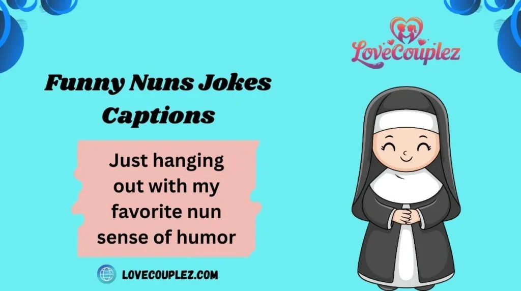 Funny Nuns Jokes Captions