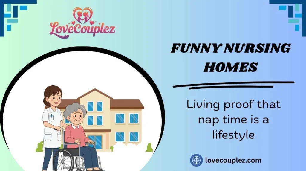Funny Nursing Homes