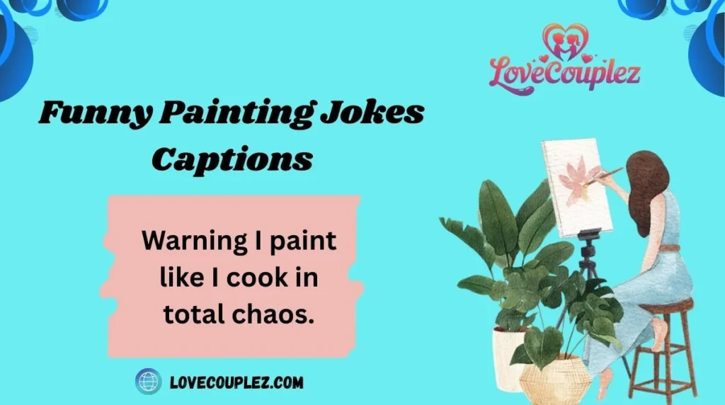 Funny Painting Jokes Captions
