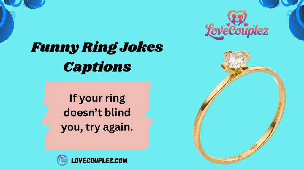 Funny Ring Jokes Captions