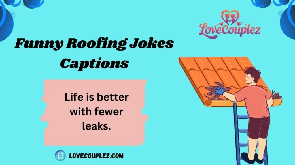 Funny Roofing Jokes Captions