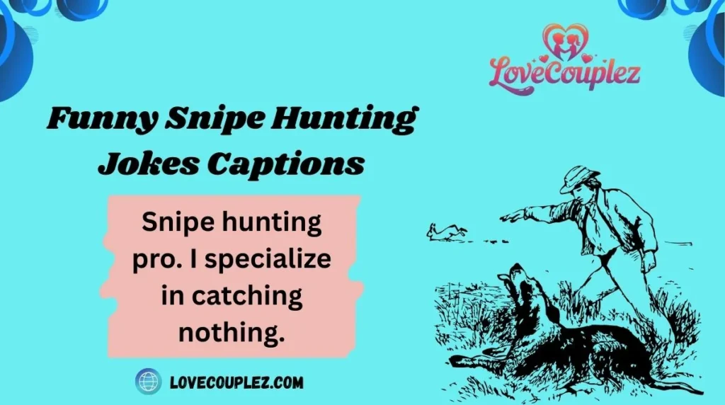 Funny Snipe Hunting Jokes Captions