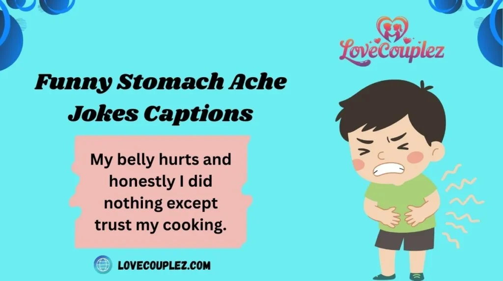 Funny Stomach Ache Jokes Captions