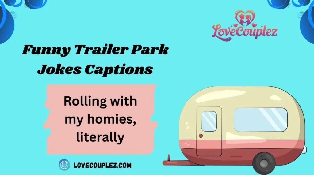Funny Trailer Park Jokes Captions