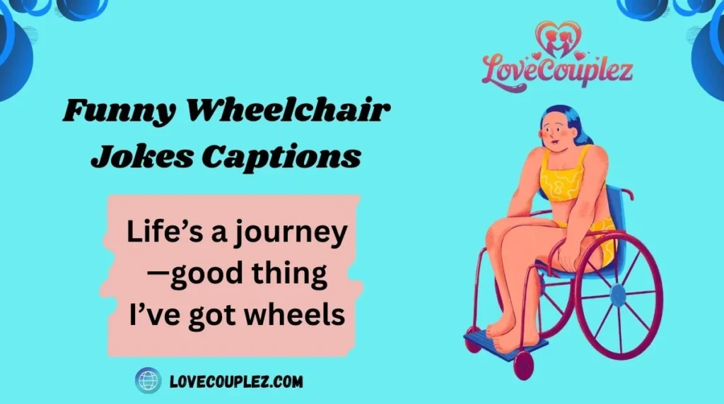 Funny Wheelchair Jokes Captions