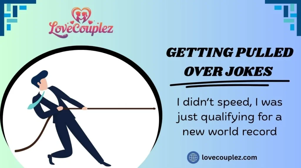 Getting Pulled Over Jokes