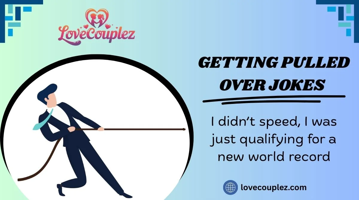 Getting Pulled Over Jokes