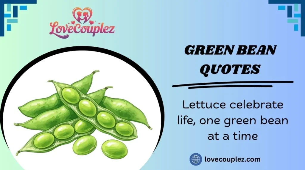 Green Bean Quotes