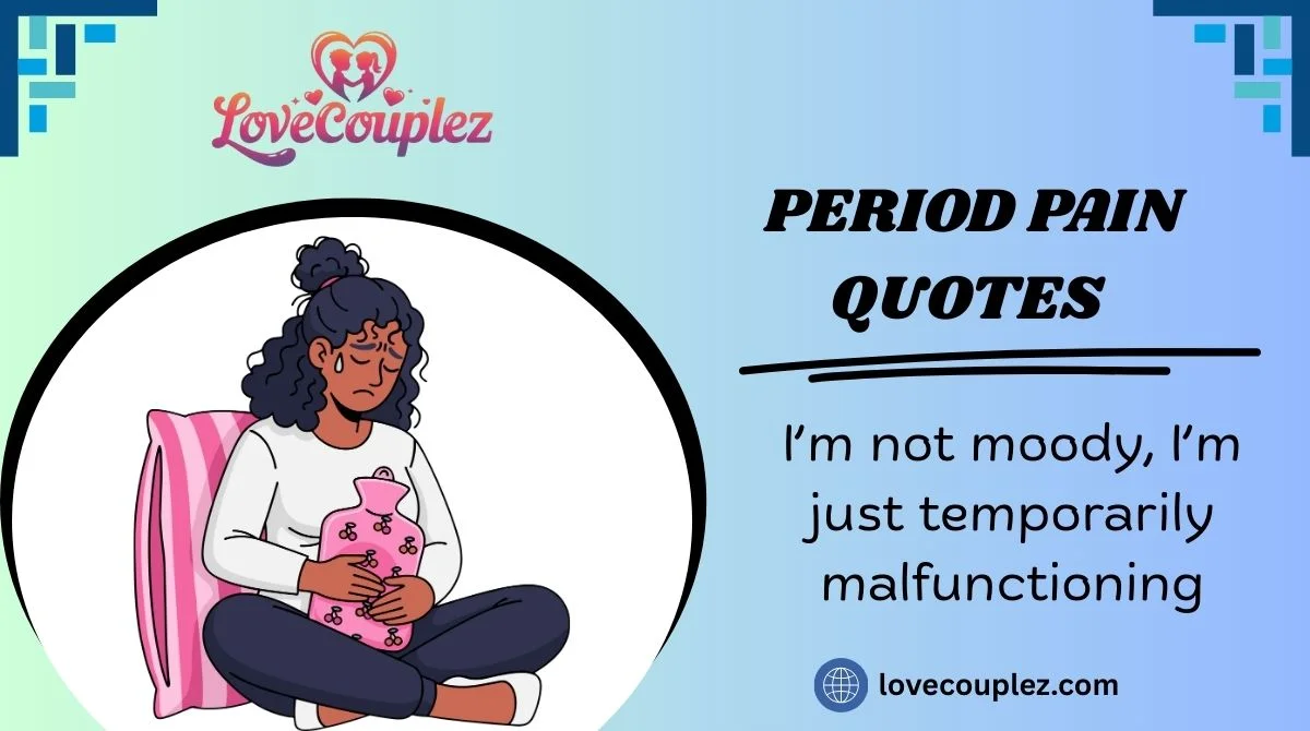 Hilarious Period Pain Quotes