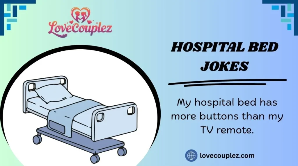 Hospital Bed Jokes