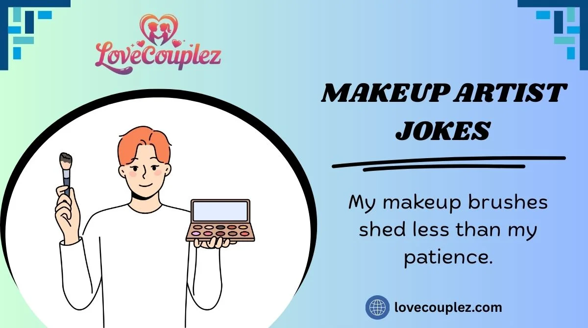 Makeup Artist Jokes