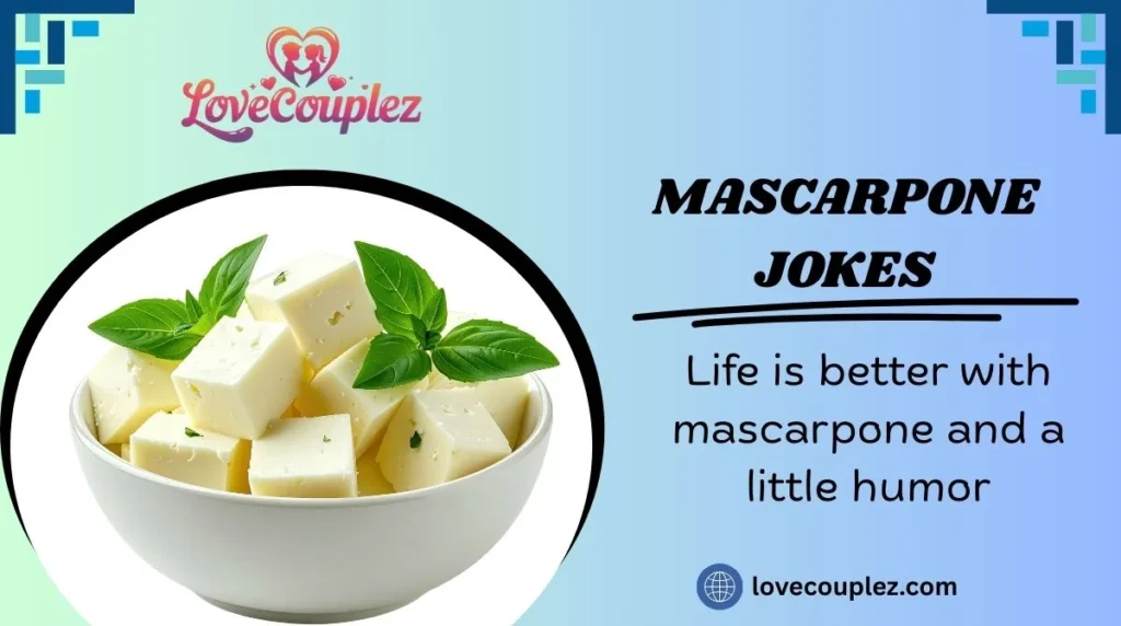 Mascarpone Jokes