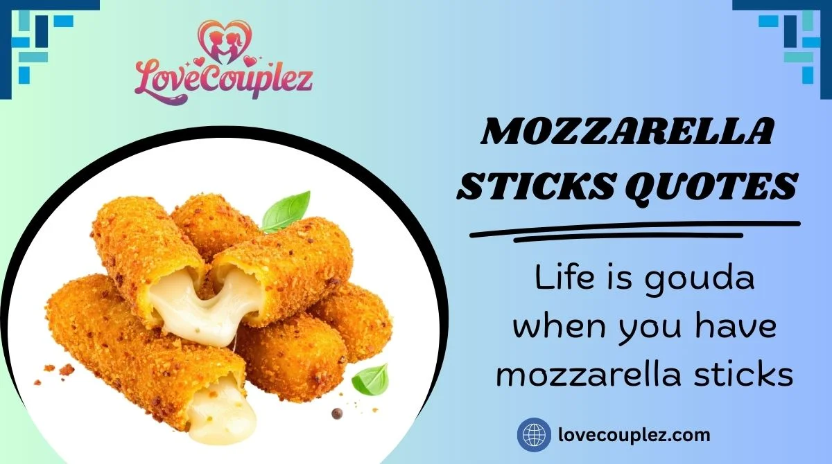 Mozzarella Sticks Quotes