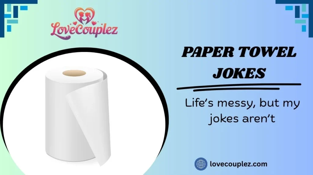 Paper Towel Jokes