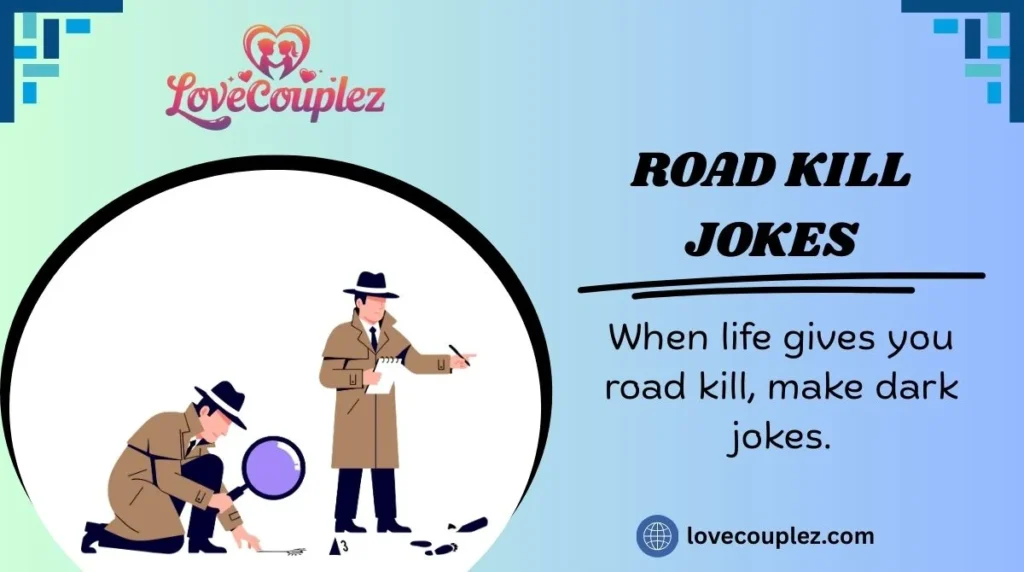Road Kill Jokes