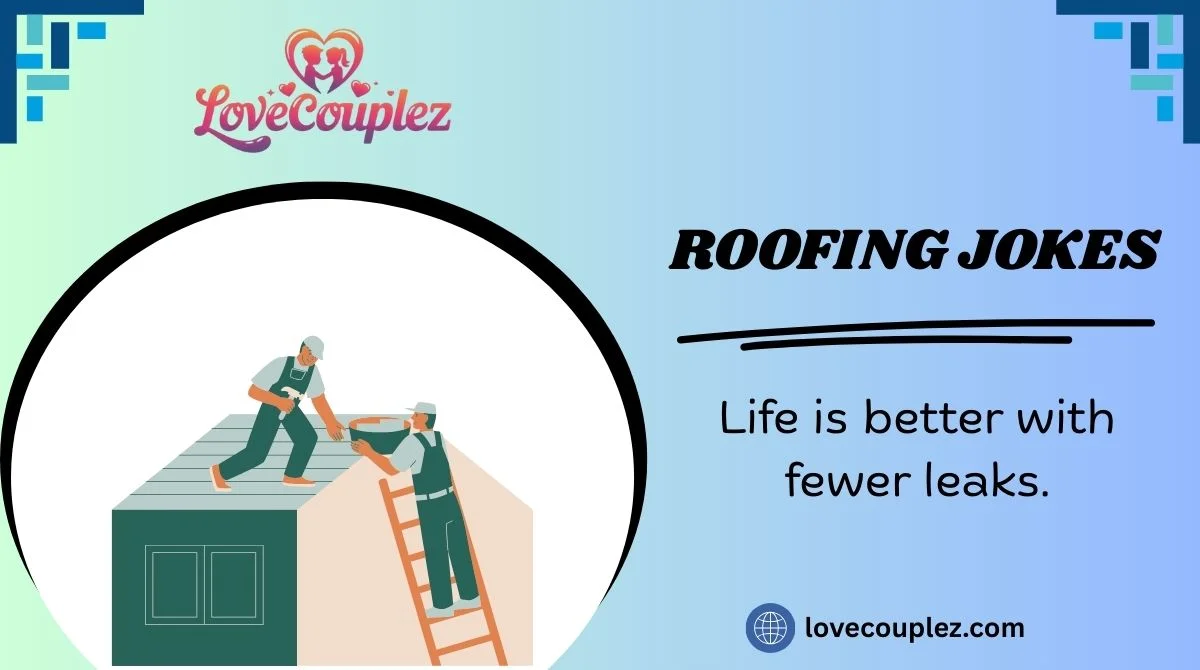 Roofing Jokes