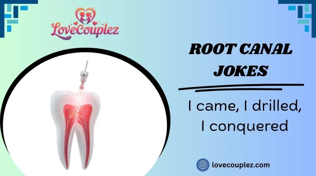 Root Canal Jokes